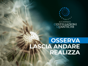 AUDIOCORSO OLAR OSSERVA, LASCIA ANDARE, REALIZZA.